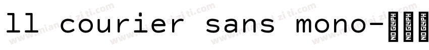 ll courier sans mono字体转换